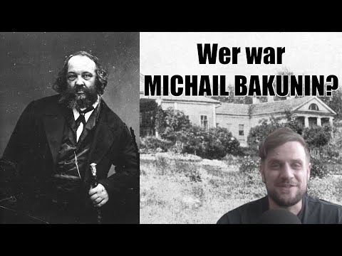 Wer war MICHAIL BAKUNIN?