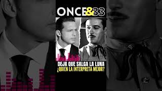 DEJA QUE SALGA LA LUNA - LUIS MIGUEL VS PEDRO INFANTE #music #música #shorts #viral