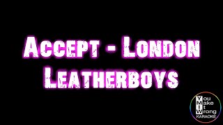 Accept – London Leatherboys (karaoke)