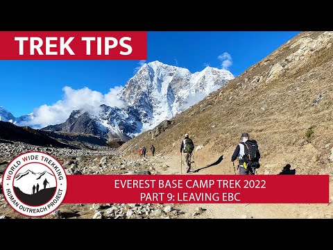 Everest Base Camp Trek Part 9: Leaving EBC | EBC 2022 | Trek Tips