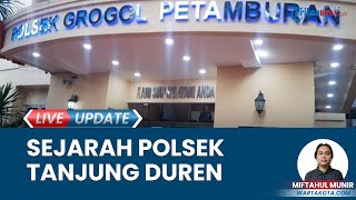 Polsek Tanjung Duren Berubah Nama Jadi Polsek Grogol Petamburan, Simak Sejarah Asli Sebelum Berganti