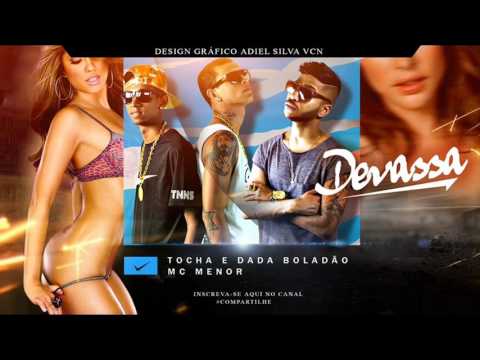 MC TOCHA E DADÁ BOLADÃO E MC MENOR - DEVASSA - MÚSICA NOVA