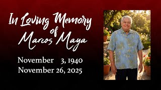 Marcos Maya Celebration of Life | Honoring My Father