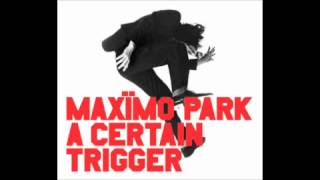 Maximo Park - Postcard Of A Painting