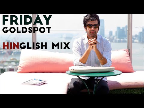 Goldspot - Friday : English Hindi Mix