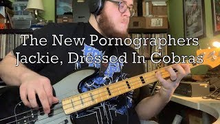 Bass Cover - The New Pornographers - Jackie, Dressed In Cobras