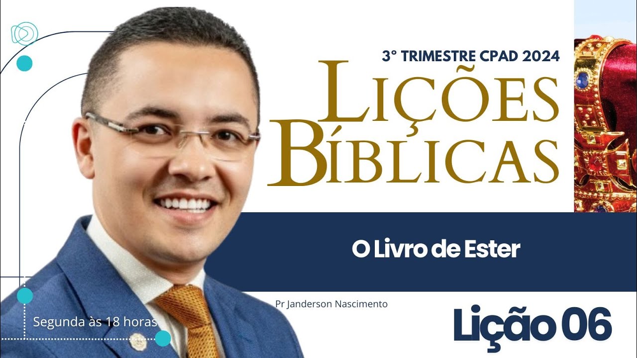 Lição 6 O Livro de Ester - Adultos CPAD