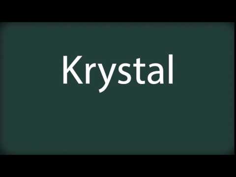 How to pronounce Krystal