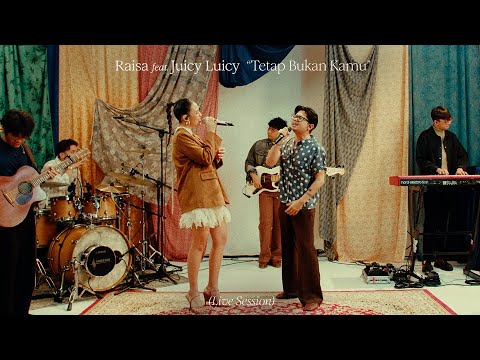 Raisa feat. Juicy Luicy - Tetap Bukan Kamu (Live Session)