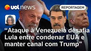 Ataque à Venezuela desafia Lula entre condenar EUA e manter canal aberto com Trump | Mariana Sanches