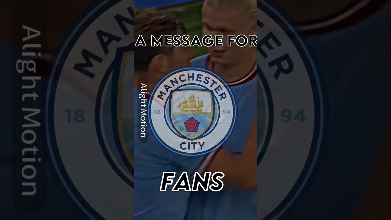 A message to all city fans🔥🤫🐐