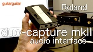 Video thumbnail for Roland DUO-CAPTURE mk2 USB Audio Interface by GUITARGUITAR