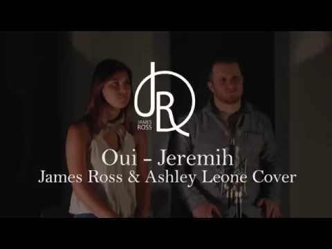 Jeremih - Oui (James Ross & Ashley Leone Cover)