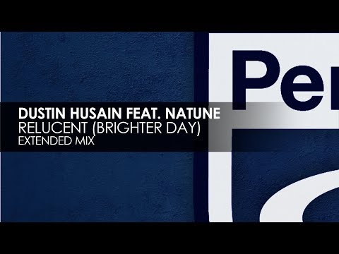 Dustin Husain featuring Natune - Relucent (Brighter Day) (Extended Mix)