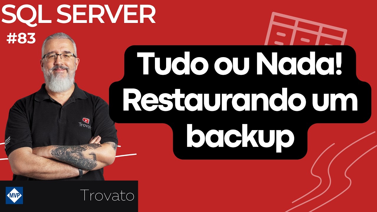 Restaurando dados de um backup - [SQL Server] - Aula 83