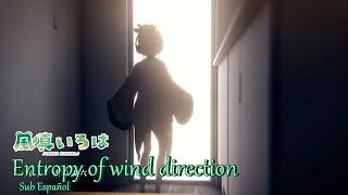 Kazama Iroha - Entropy of wind direction //Sub Español y Romaji