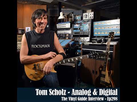 Ep298: Tom Scholz - Being Analog in a Digital World