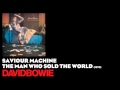 Saviour Machine - The Man Who Sold the World [1970] - David Bowie