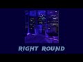flo rida - right round // slowed + heavy reverb