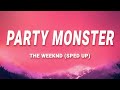 The Weeknd - Party Monster (Sped Up Lyrics)