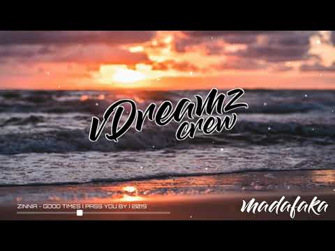 ZINNIA - GOOD TIMES ( PASS YOU BY ) 2019