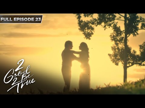 [ENG SUBS] Full Episode 23 2 Good 2 Be True Kathryn Bernardo, Daniel Padilla