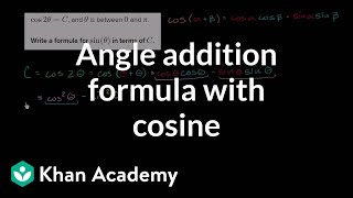 Angle addition formula with cosine | Trig identities and examples | Trigonometry | Khan Academy