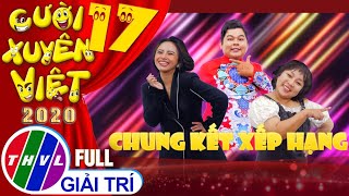 Cười xuyên Việt 2020 - Tập 17 FULL: Chung 