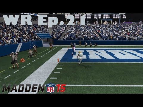 Madden NFL 15 Connected Franchise: WR Ep. 21 - STRUGGLING COLTS