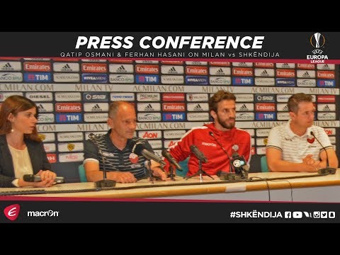 PRE MATCH PRESS | Qatip Osmani and Ferhan Hasani on AC  Milan vs KF Shkëndija