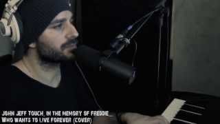 John Jeff Touch - Who Wants To Live Forever (Live)