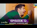 Muhabbat Gumshuda Meri Episode 12