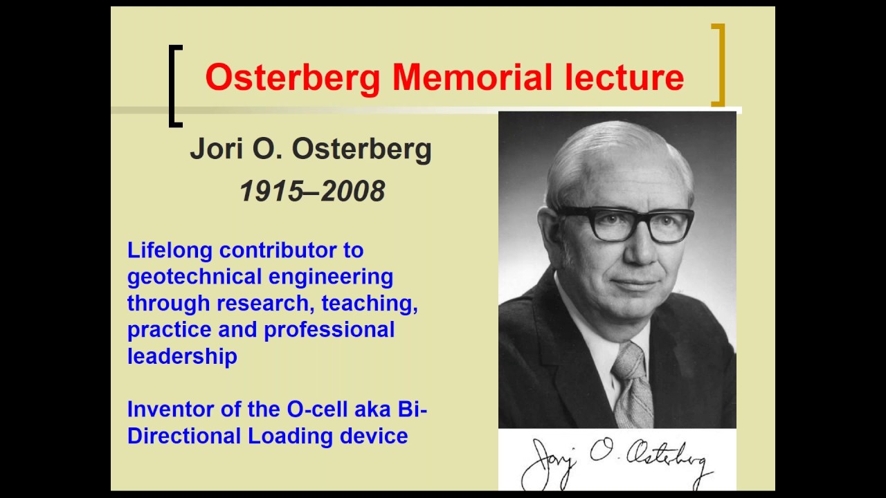 Osterberg Lecture - Capacity Testing of Deep Foundations   Successes and Pitfalls