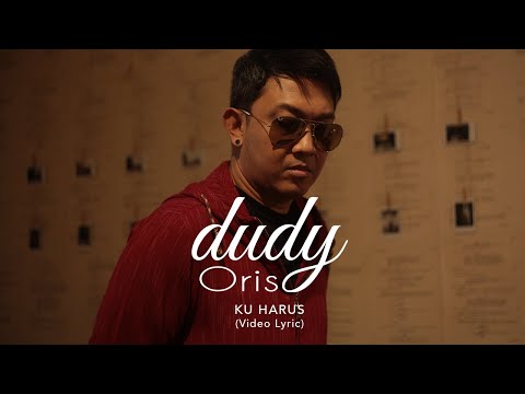 Dudy Oris - Ku Harus (Official Lyric Video)