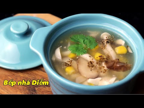 Súp nấm - Mushroom soup - Súp nấu đơn giản, ngon, món khai vị đãi tiệc | Bếp Nhà Diễm |