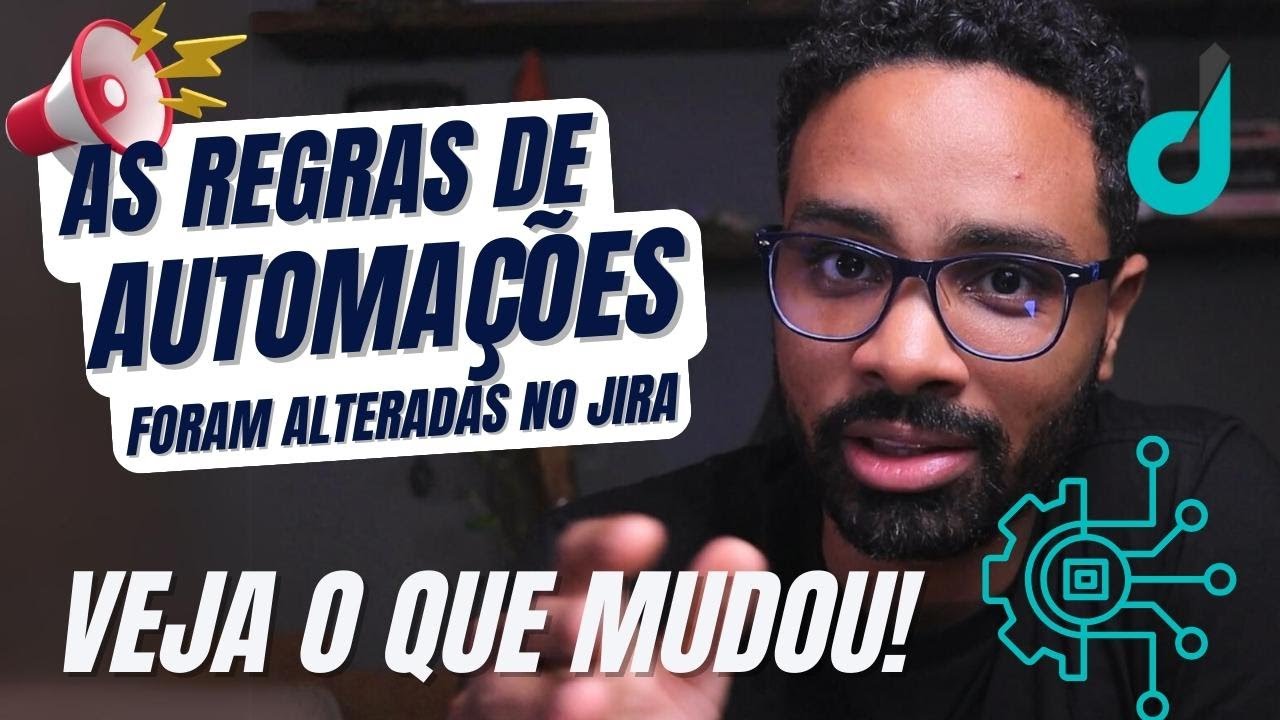 As Regras de Automação no Jira Mudaram! Fique atento e VEJA O QUE MUDOU! // Diferencial TI