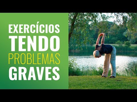 COMO FAZER EXERCÍCIOS TENDO PROBLEMAS GRAVES