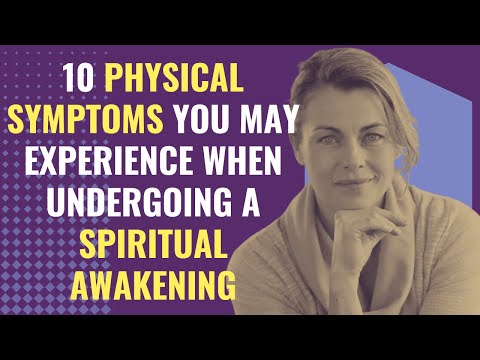 10 Physical Symptoms You May Experience When Undergoing A Spiritual Awakening | Awakening