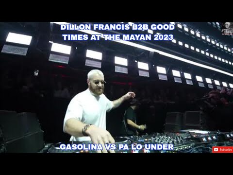 Gasolina Pa Lo Under [Dillon Francis B2b Good Times Ahead Mashup 2023] (Dj LRRL 1.8)