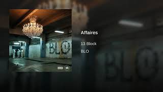 13 BLOCK - AFFAIRES - ALBUM BLO