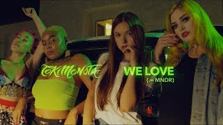 TOKiMONSTA - “We Love”(feat. MNDR)(Official Music Video)
