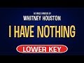 Whitney Houston - I Have Nothing | Karaoke Lower Key