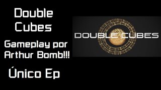Double Cubes - Zerando em um único vídeo - Único Ep