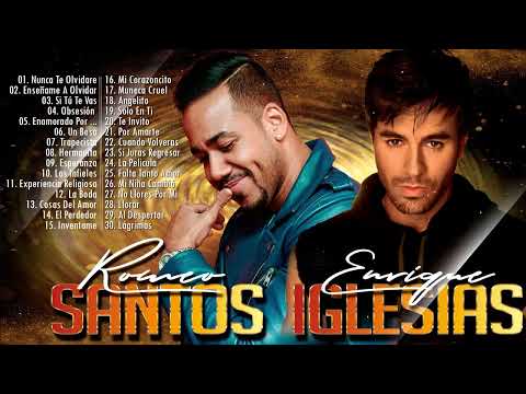 30 GRANDES ÉXITOS DE ROMEO.SANTOS Y ENRIQUE.IGLESIAS - SUS MEJORES CANCIONES MIX ROMANTICAS