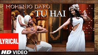 Download lagu तू है गानात्मक वीडियो | मोहनजोदड़ो | ए.आर. रहमान, सनाह मोईदुट्टी | रितिक रोशन और पूजा हेगड़े mp3