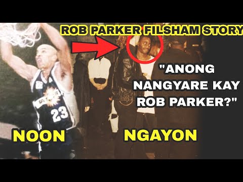NAKAKALUNGKOT NA BUHAY NI ROB PARKER NGAYON!| ANG FILSHAM PLAYER NG STA.LUCIA 1999| ROB PARKER STORY