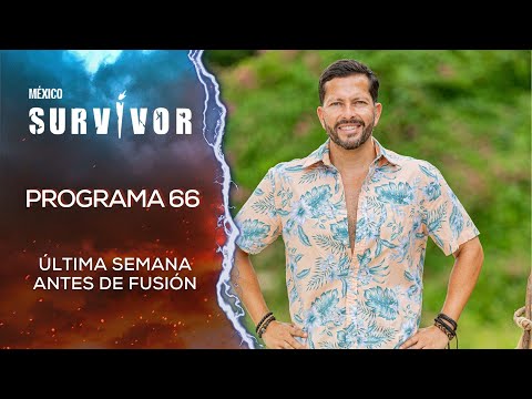 Programa 66 COMPLETO | Survivor México 2025 | 🟡Héroes y Villanos🟢