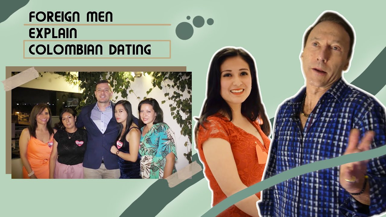 Dating Colombian Women | Foreign Men EXPLAIN