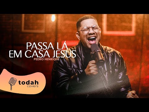 Pedro Henrique | Passa Lá Em Casa Jesus [Cover Kailane Frauches]