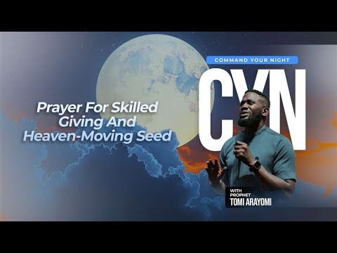 Prayer For Skilled Giving & Heaven-Moving Seed | COMMAND YOUR NIGHT | January 26, 2026